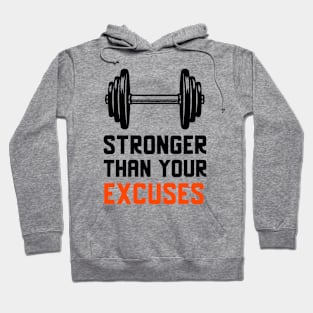 Stronger Than Your Excuses Hoodie